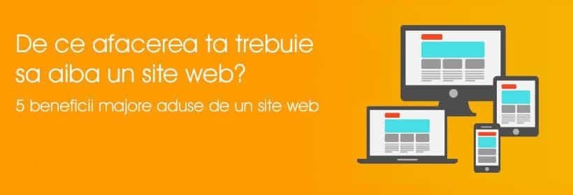 De ce afacerea ta trebuie sa aiba un Site Web?